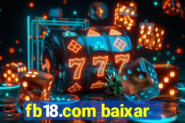 fb18.com baixar